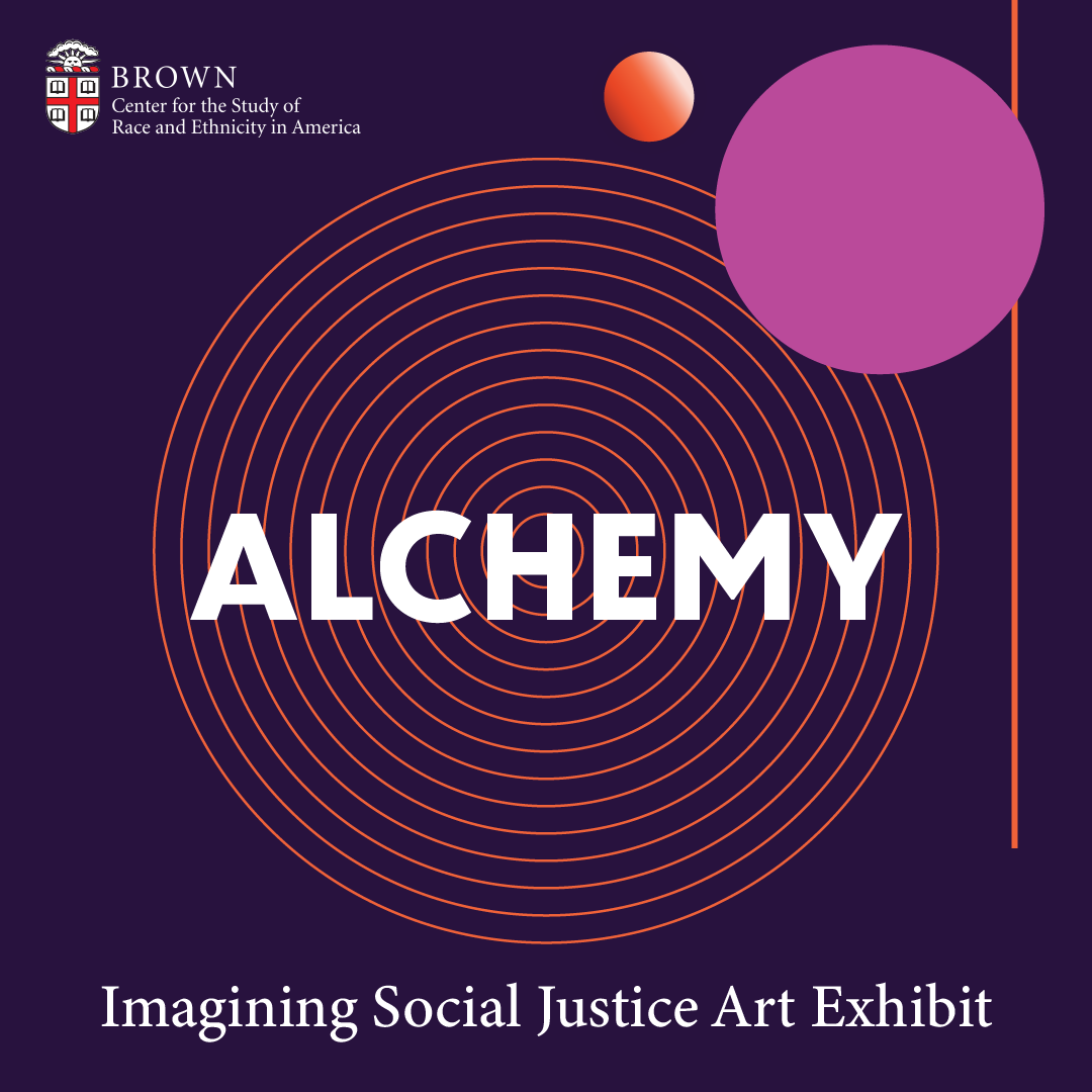 Alchemy Imagining Social Justice Art Exhibit